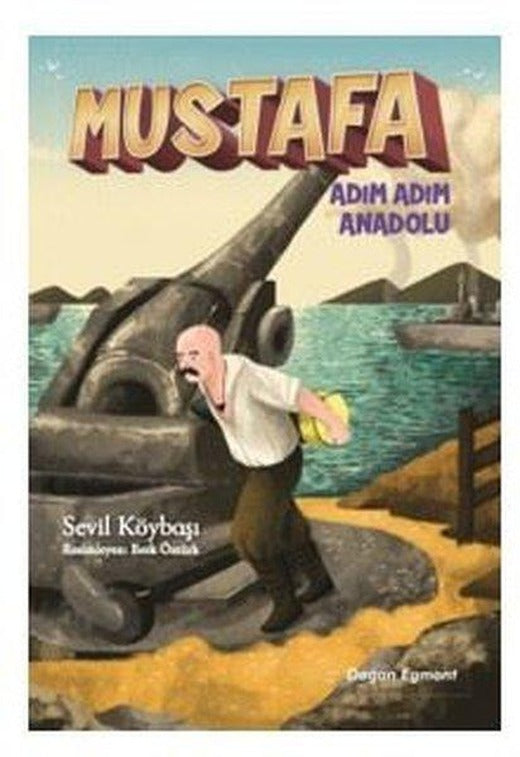 Mustafa Adım Adım Anadolu | Doğan Çocuk (İnce Kapak)