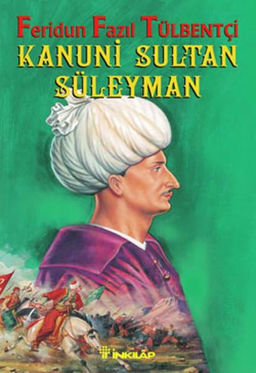Kanuni Sultan Süleyman | İnkılap Kitabevi - Tarihi Roman Dizisi (İnce Kapak)