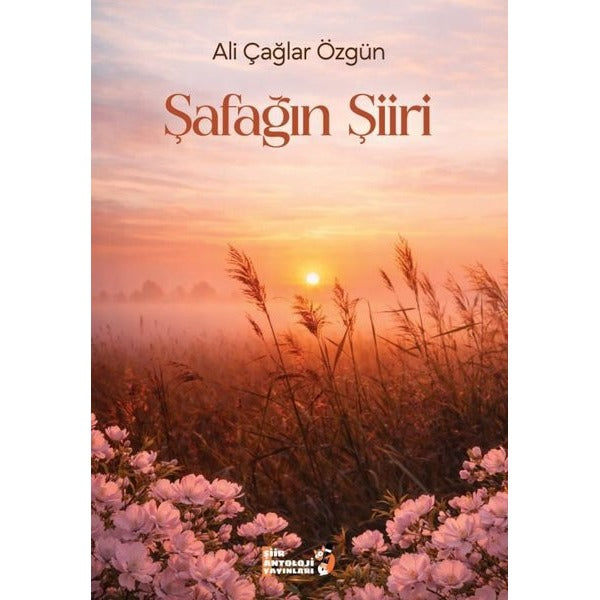 Şafağın Şiiri | Şiir Antoloji Yayınları (İnce Kapak)