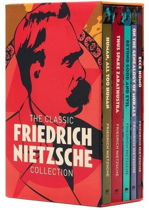 The Classic Friedrich Nietzsche Collection
