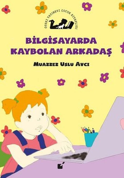 Bilgisayarda Kaybolan Kaybolan Arkadaş | Öteki Yayınevi