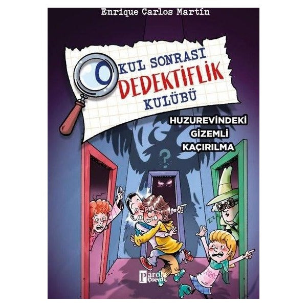 Huzurevindeki Gizemli Kaçırılma - Okul Sonrası Dedektiflik Kulübü | Parola Çocuk (İnce Kapak)