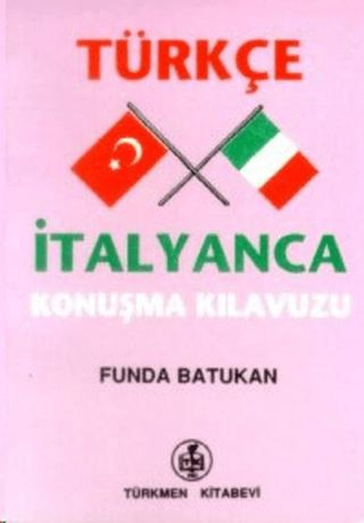 Türkçe - İtalyanca Konuşma Kılavuzu | Türkmen Kitabevi (Ciltsiz)