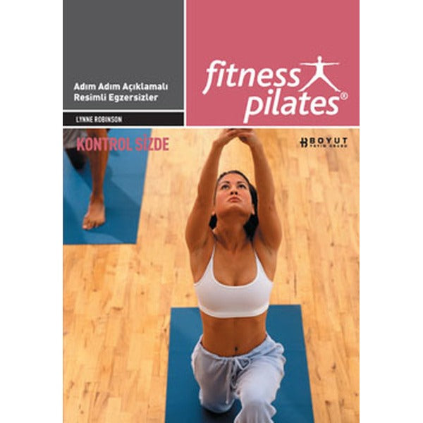 Pilates - Kontrol Sizde | Boyut Yayın Grubu (İnce Kapak)
