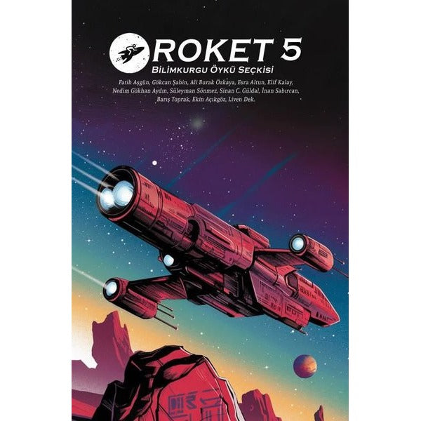 Roket 5 - Bilimkurgu Öykü Seçkisi | Roket Kitap (İnce Kapak)
