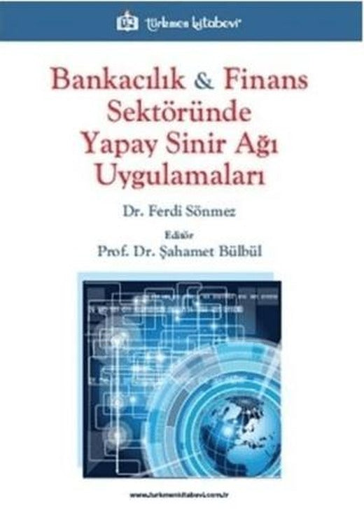 Bankacılık ve Finans Sektöründe Yapay Sinir Ağı Uygulamaları