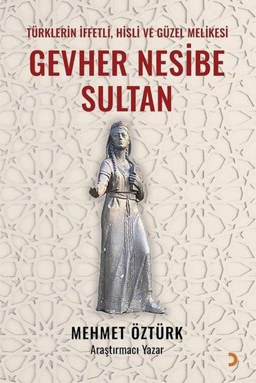 Gevher Nesibe Sultan - Türklerin İffetli Hisli ve Güzel Melikesi | Cinius (İnce Kapak)