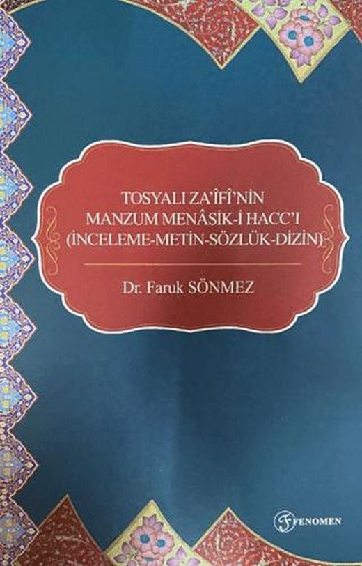 Tosyalı Za'ifi'nin Manzum Menasik-i Hacc'ı | Fenomen Yayıncılık (Ciltsiz)
