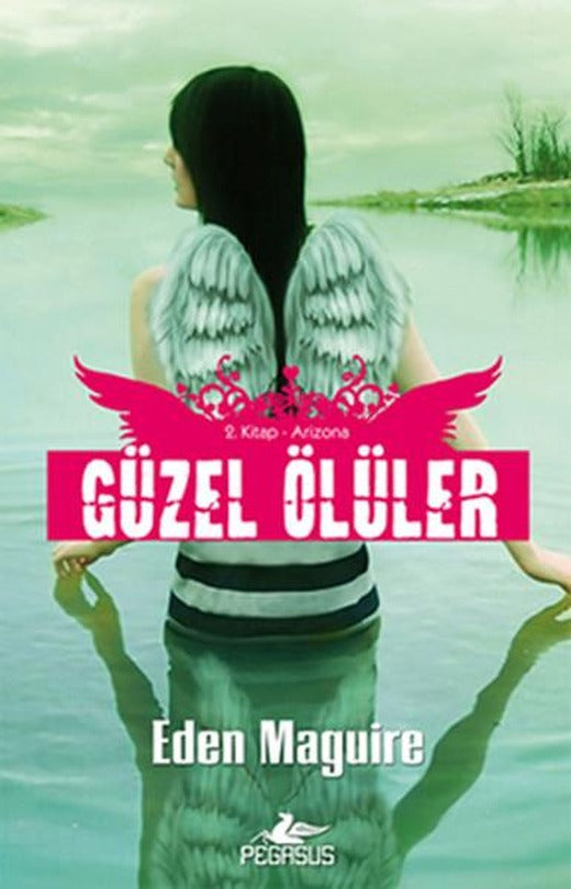 Arizona- Güzel Ölüler Serisi 2.Kitap | Pegasus (İnce Kapak)