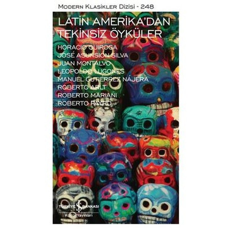 Latin Amerika'dan Tekinsiz Öyküler - Modern Klasikler 248 | İş Bankası Kültür Yayınları (İnce Kapak)