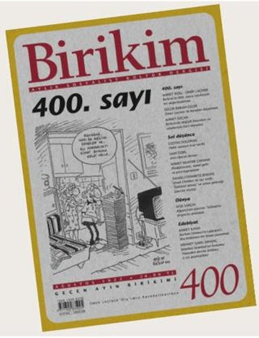 Birikim Aylık Sosyalist Kültür Dergisi Sayı: 400 Ağustos 2022 | Birikim Yayınları (Ciltsiz)