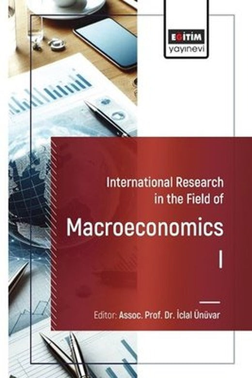 International Research in the Field of Macroeconomics 1 | Eğitim Yayınevi (İnce Kapak)
