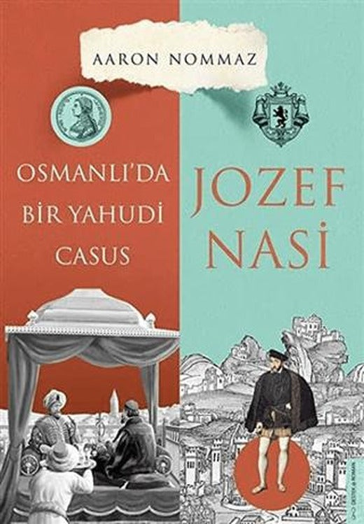 Osmanlı’da Bir Yahudi Casus - Josef Nasi | Destek Yayınları (Ciltsiz)