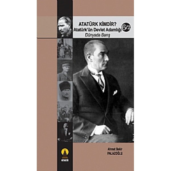 Atatürk Kimdir? Atatürk'ün Devlet Adamlığı - Dünyada Barış 6-2 | Ebabil (İnce Kapak)