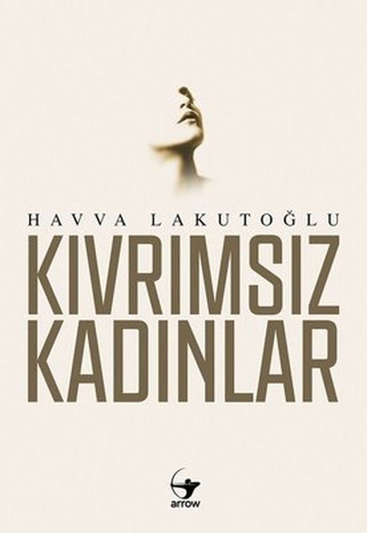 Kıvrımsız Kadınlar | Arrow Kitap