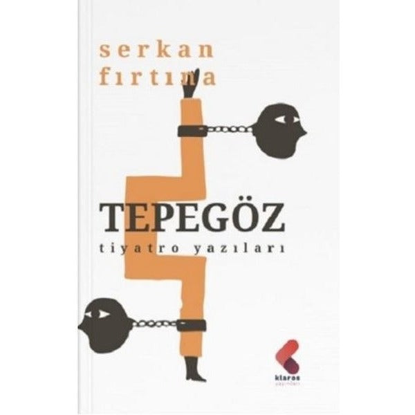 Tepegöz - Tiyatro Yazıları | Klaros Yayınları