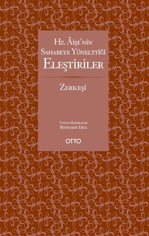 Hz. Aişe'nin Sahabeye Yönelttiği Eleştiriler | Otto