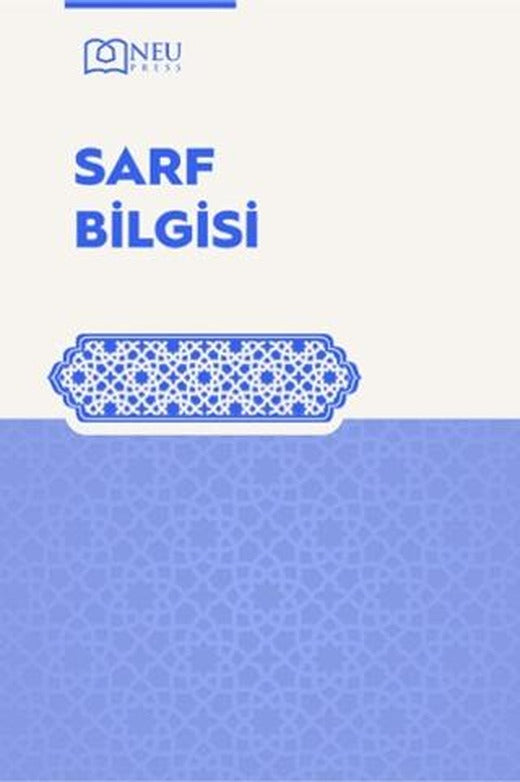 Sarf Bilgisi | Necmettin Erbakan Üniversitesi Yayınları (Ciltsiz)