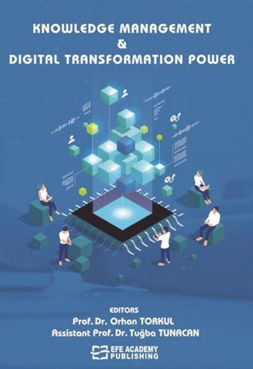Knowledge Management and Digital Transformation Power | Efe Akademi Yayınları (Ciltli)