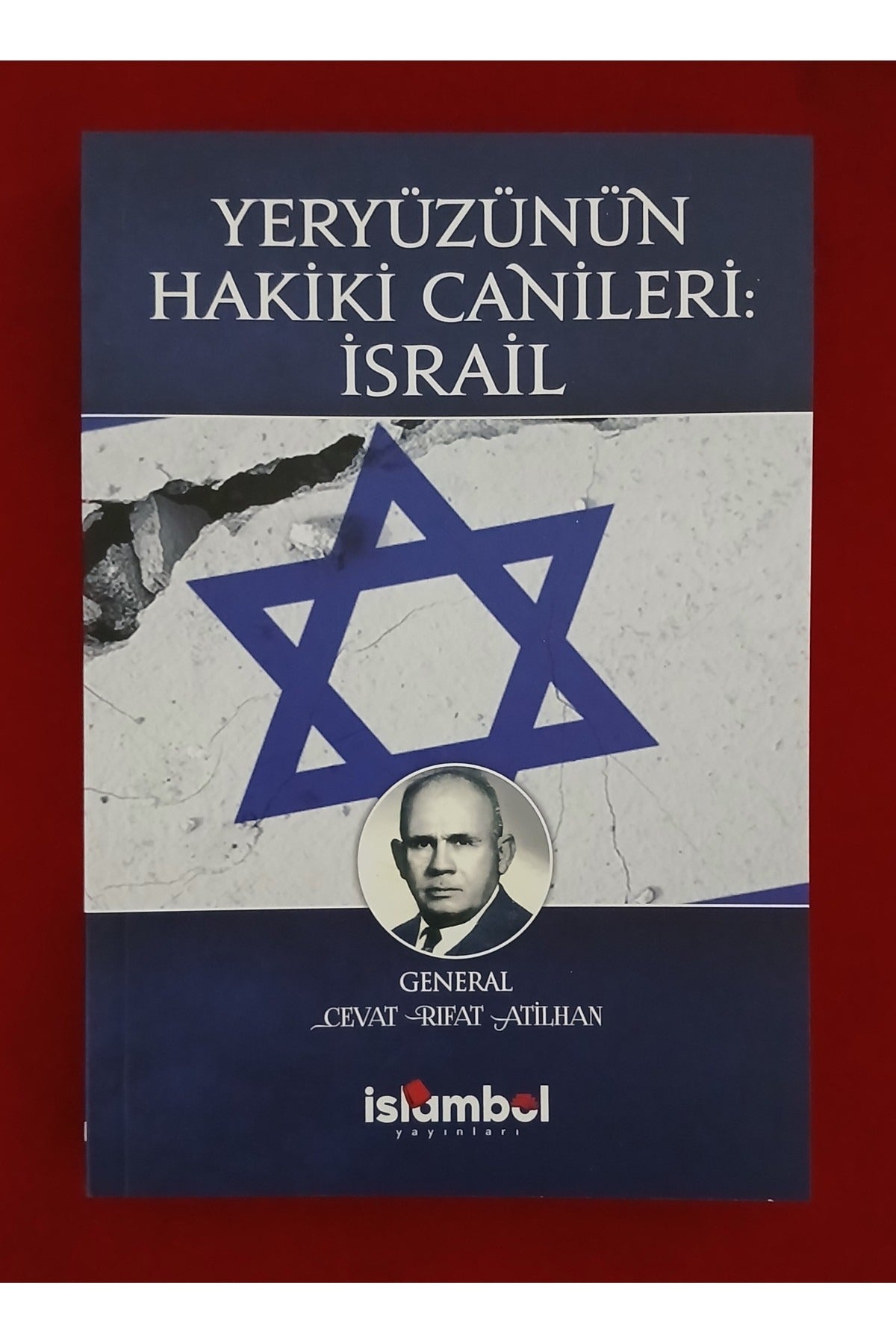 Yeryüzünün Hakiki Canileri: İsrail | İslambol Yayınları (İnce Kapak)