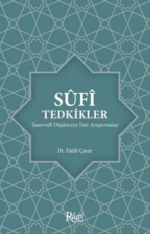 Sufi Tedkikler Tasavvufi Düşünceye Dair Araştırmalar | Rumi Yayınları (Ciltsiz)