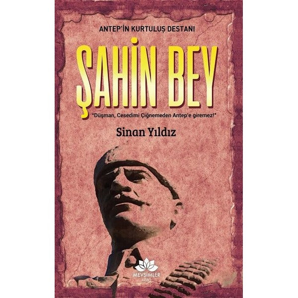 Antep'in Kurtuluş Destanı-Şahinbey | Mevsimler Kitap