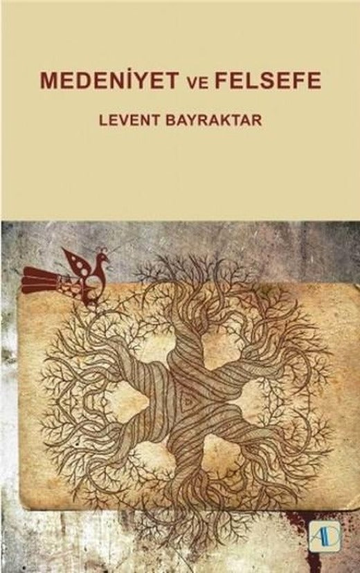 Medeniyet ve Felsefe | Aktif Düşünce Yayıncılık (İnce Kapak)