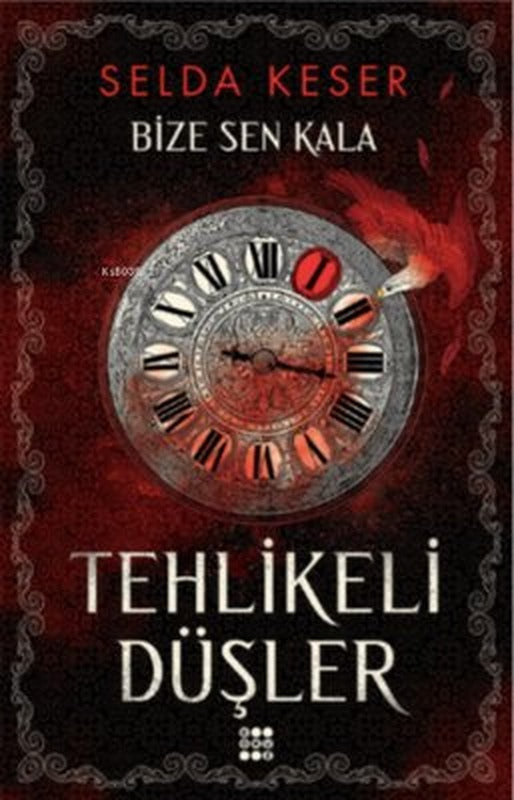 Tehlikeli Düşler - Bize Sen Kala 1 | Dokuz Yayınları