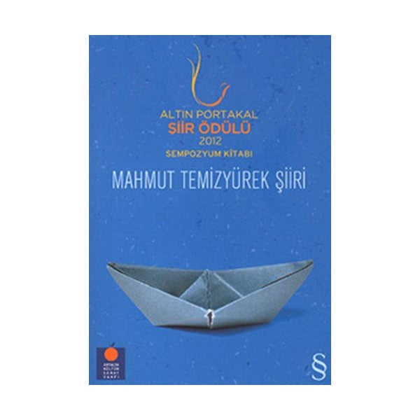 Altın Portakal Şiir Ödülü 2012 Sempozyum Kitabı Mahmut Temizyürek Şiiri