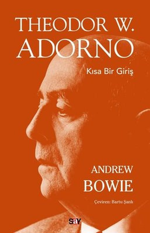 Theodor W.Adorno - Kısa Bir Giriş | Say Yayınları