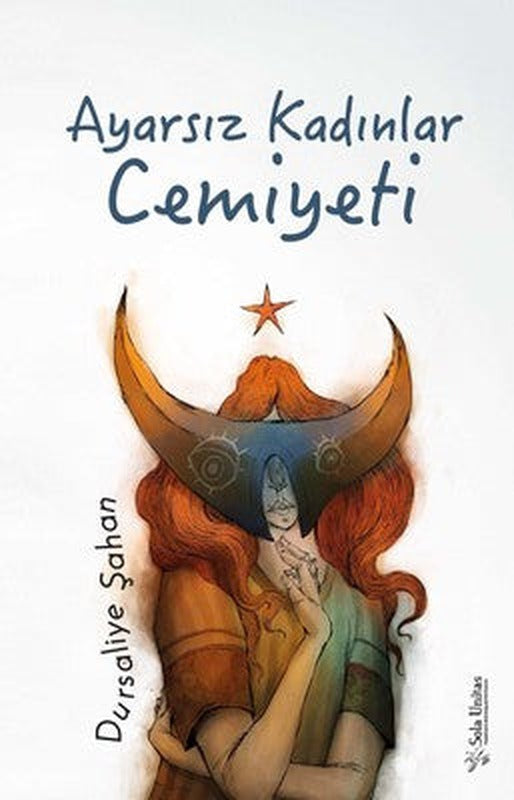 Ayarsız Kadınlar Cemiyeti | Sola Unitas