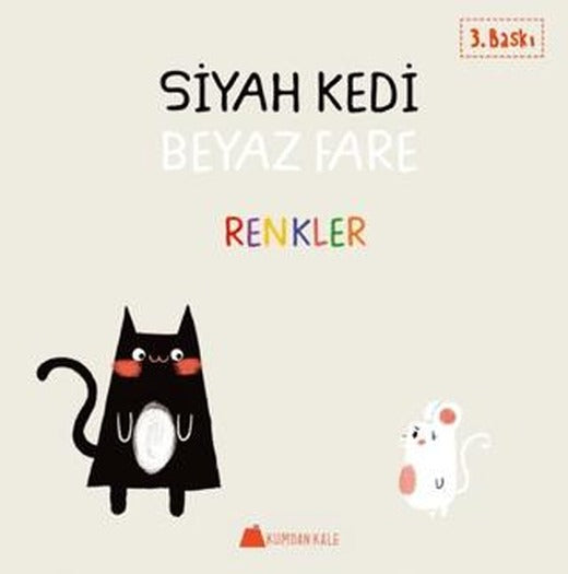 Siyah Kedi Beyaz Kedi - Renkler | Kumdan Kale (Ciltsiz)