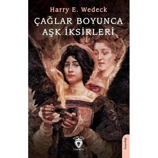 Çağlar Boyunca Aşk İksirleri | Dorlion Yayınları (Ciltsiz)