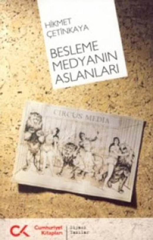 Besleme Medyanın Aslanları | Cumhuriyet Kitapları (İnce Kapak)