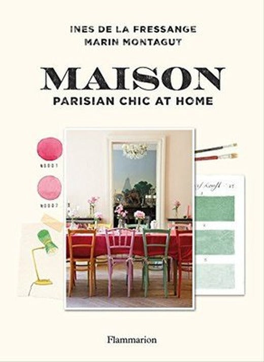 Maison: Parisian Chic at Home | 10,000 Lakes Publishing