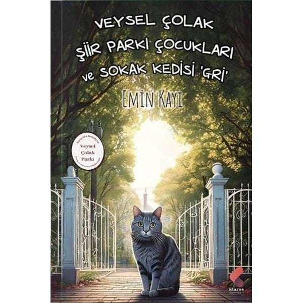 Veysel Çolak Şiir Parkı Çocukları ve Sokak Kedisi Gri | Klaros Yayınları (İnce Kapak)