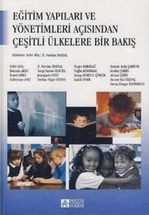 Eğitim Yapıları ve Yönetimleri Açısından Çeşitli Ülkelere Bakış | Pegem Akademi Yayıncılık (Ciltsiz)