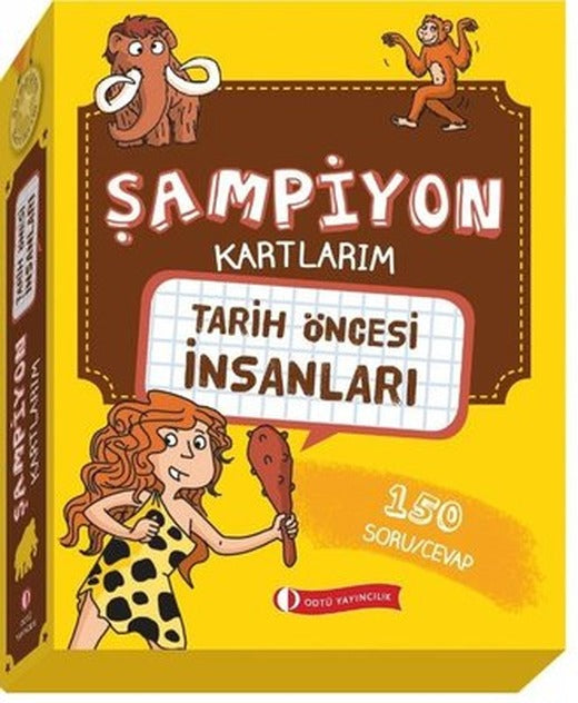Şampiyon Kartlarım - Tarih Öncesi İnsanları | ODTÜ Yayıncılık