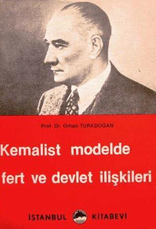 Kemalist Modelde Fert ve Devlet İlişkileri | İstanbul Kitabevi (Ciltsiz)
