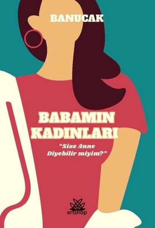 Babamın Kadınları | Artshop Yayıncılık