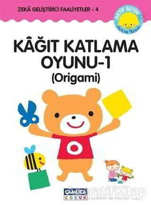 Kağıt Katlama Oyunu - 1 : Origami - Kazuo Kobayashi - Çamlıca Çocuk Yayınları