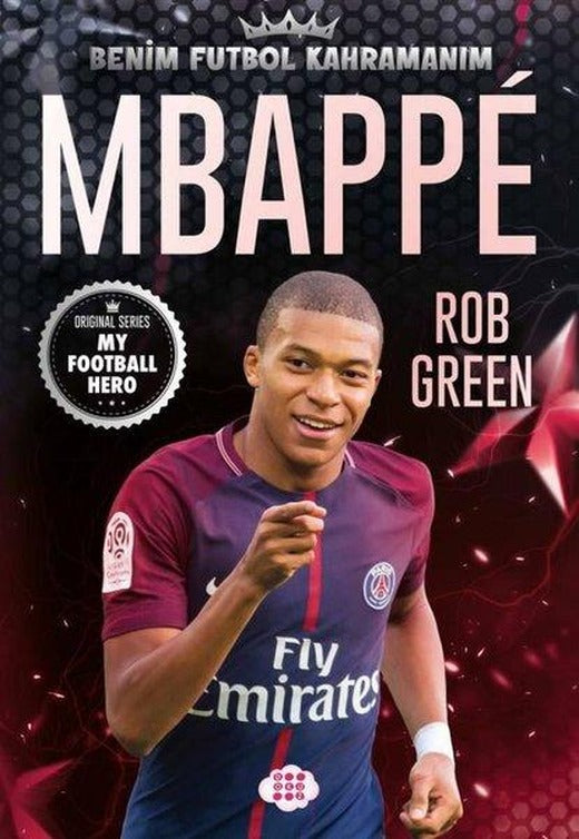 Mbappe - Benim Futbol Kahramanım | Dokuz Yayınları (İnce Kapak)