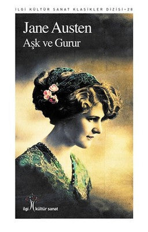 Aşk ve Gurur | İlgi Kültür Sanat Yayınları