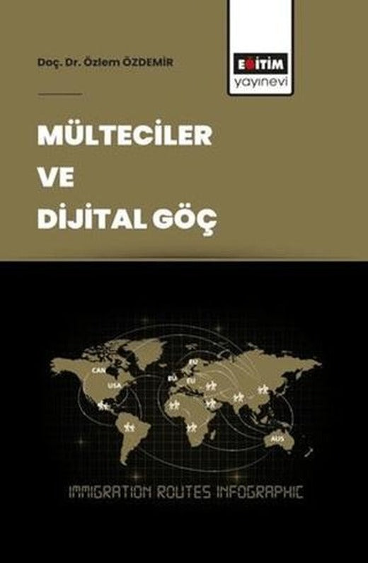 Mülteciler ve Dijital Göç | Eğitim Yayınevi - Bilimsel Eserler (Ciltsiz)