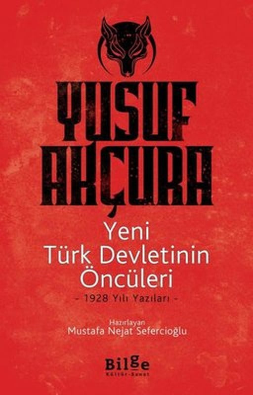 Yeni Türk Devletinin Öncüleri: 1928 Yılı Yazıları | Bilge Kültür Sanat