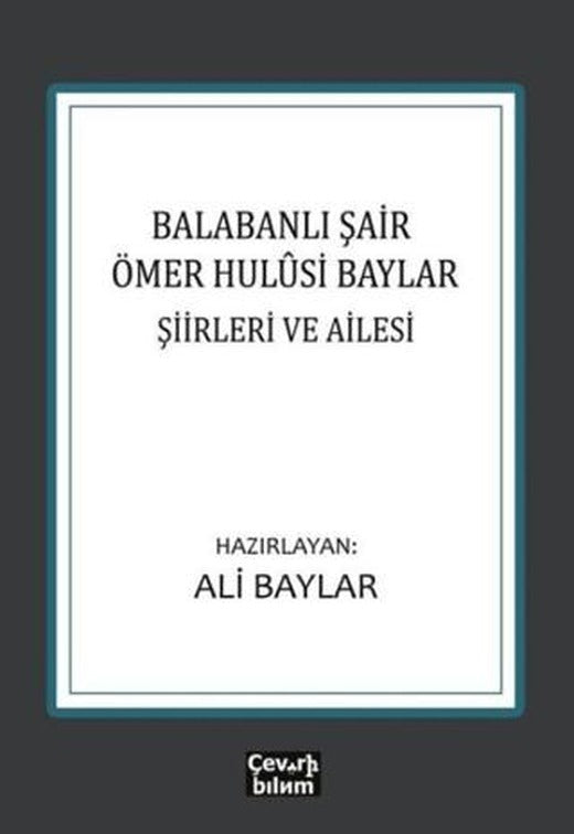 Balabanlı Şair Ömer Hulusi Baylar: Şiirleri ve Ailesi