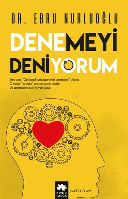 Denemeyi Deniyorum | Eksik Parça Yayınları (İnce Kapak)