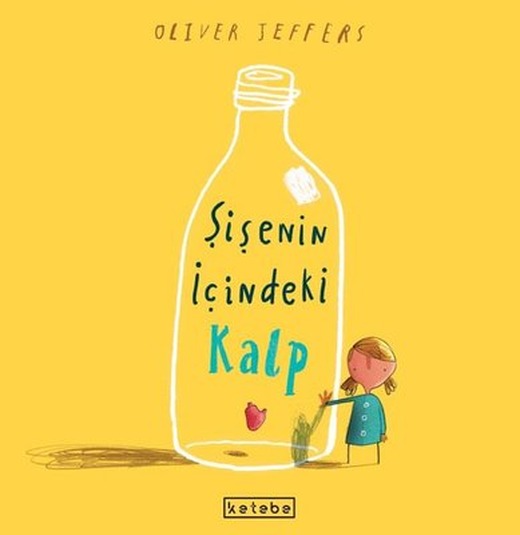 Şişenin İçindeki Kalp | Ketebe (İnce Kapak)