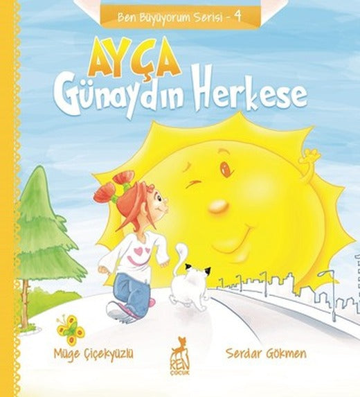 Ayça-Günaydın Herkese-Ben Büyüyorum Serisi 4 | Ren Kitap