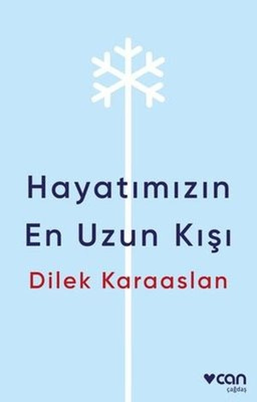 Hayatımızın En Uzun Kışı | Can Yayınları (İnce Kapak)